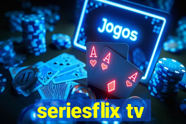 seriesflix tv